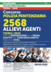 Concorso Polizia Penitenziaria 2568 allievi Agenti. Teoria e quiz per la preparazione alla prova scritta del Concorso aperto anche ai civili